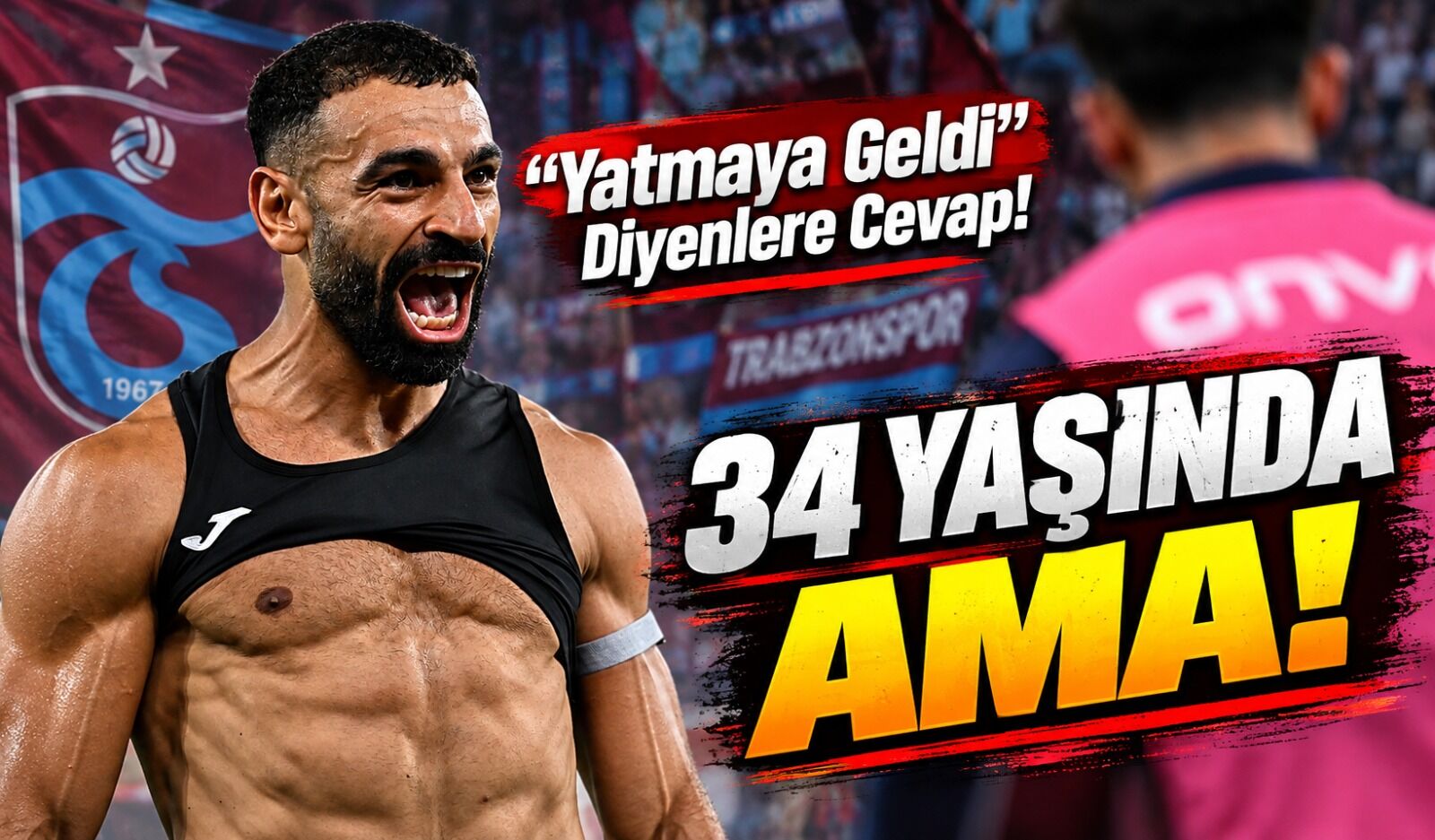 Mohamed Salah Trabzonspor’da Yeniden Doğdu: “Yatmaya Geldi” Diyenlere Sahada Cevap