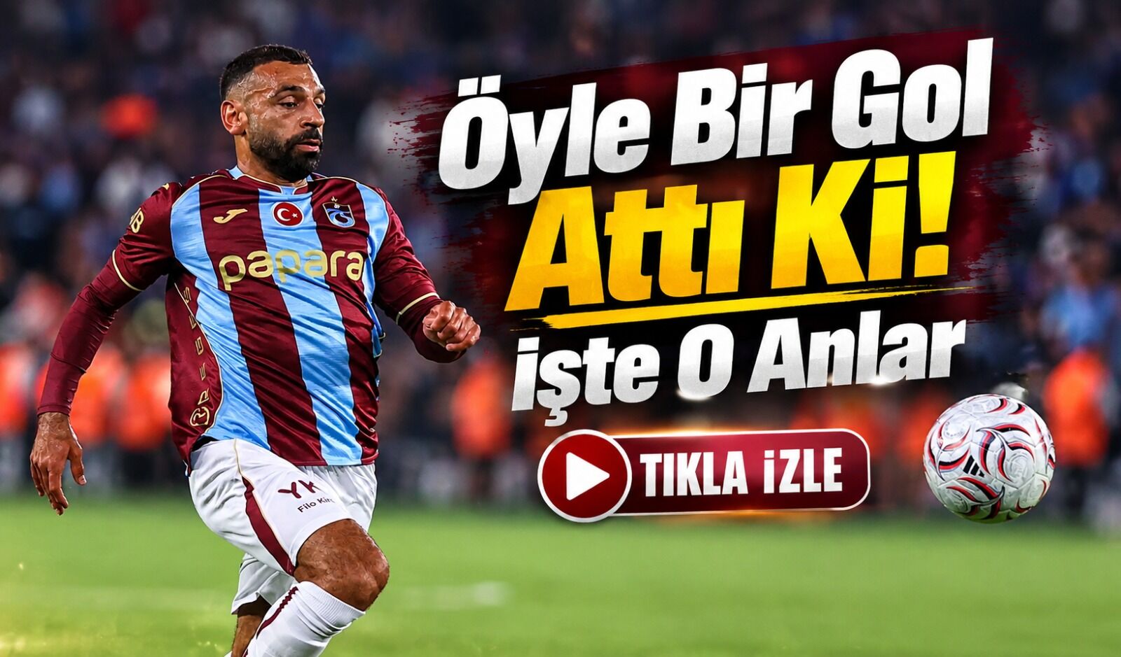 Trabzonspor’un Yıldızı Salah Milli Takımda Öyle Bir Gol Attı Ki!
