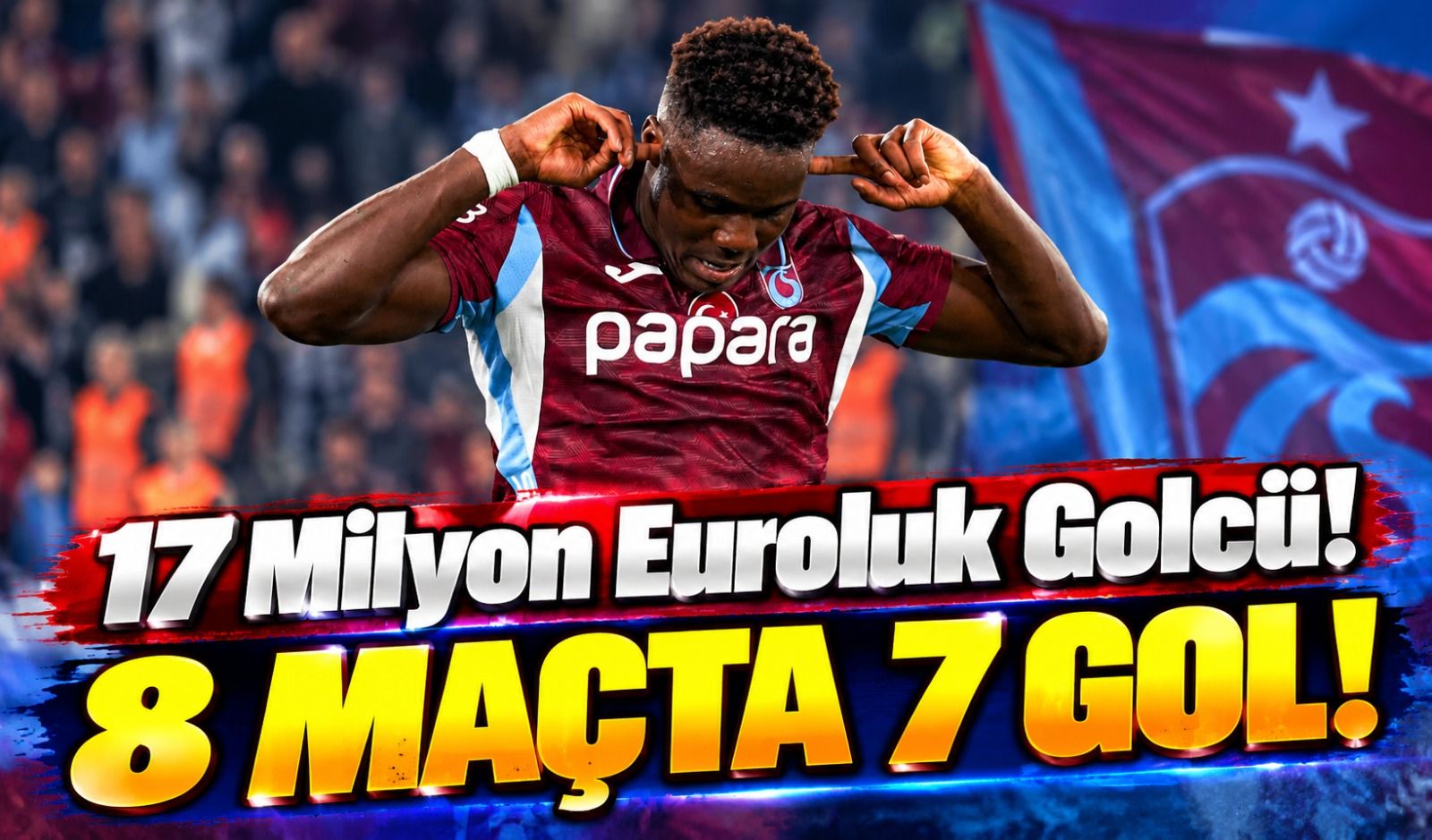 Trabzonspor'un Rekor Transferi Dju'dan Müthiş Performans! 8 Maçta İnanılmaz İstatistik