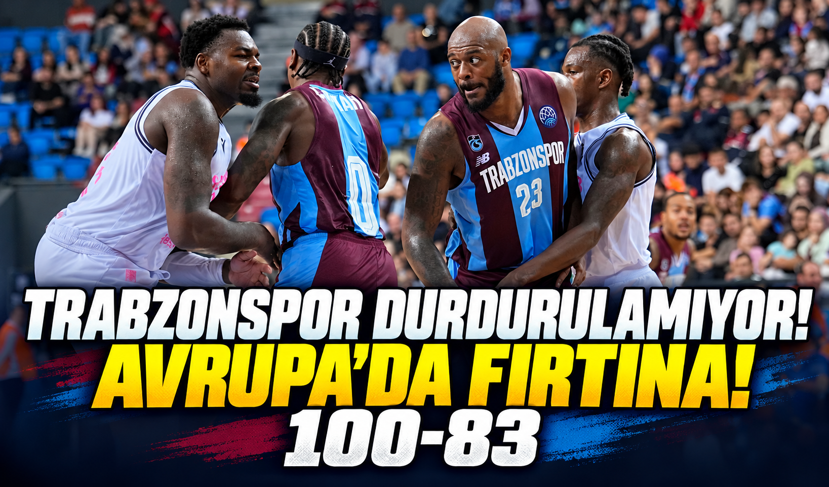 Trabzonspor Basketbol Avrupa'da Durdurulamıyor! Sabah BC Karşısında 100 Sayılık Gövde Gösterisi