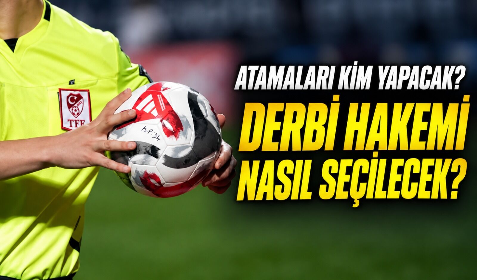 Samsunspor Trabzonspor Maçının Hakemi Nasıl Belirlenecek? Anthony Taylor Detayı
