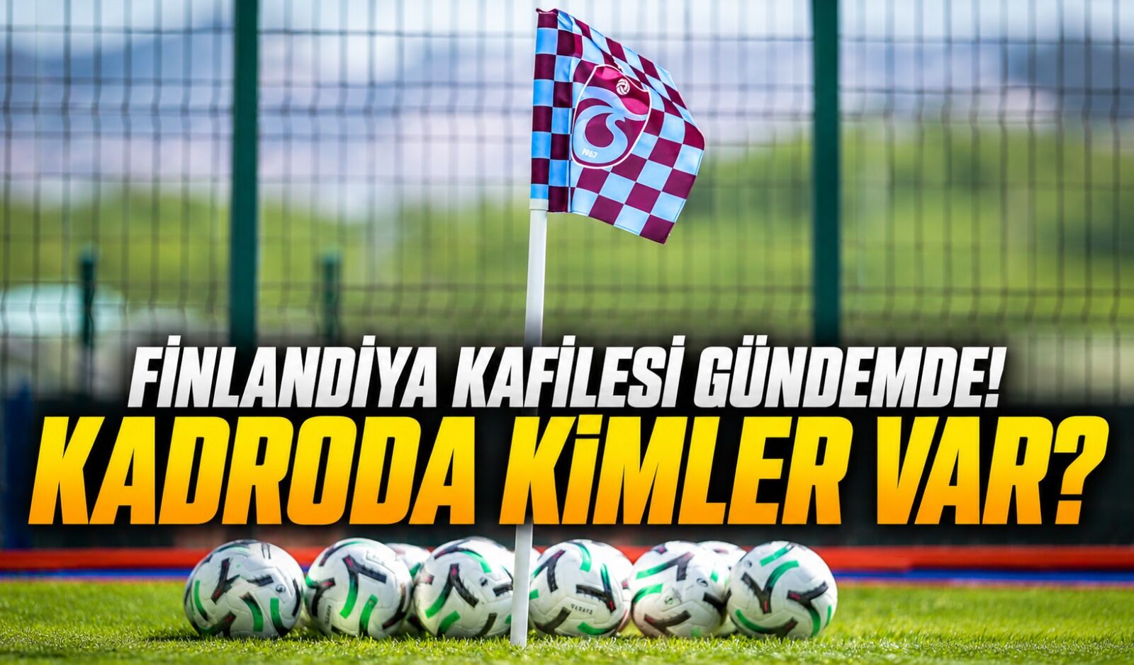 Trabzonspor'un KuPS Maçı Kamp Kadrosu Belli Oldu! Gözler O İsimlerde